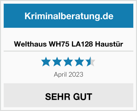  Welthaus WH75 LA128 Haustür Test