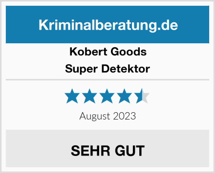 Kobert Goods Super Detektor Test